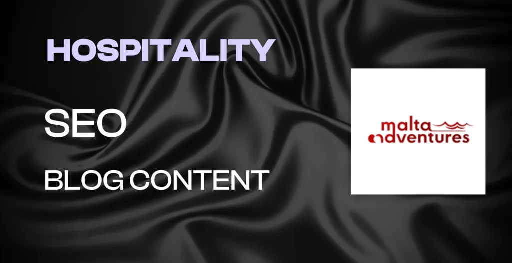 SEO for Hospitality: Maltadventures case study